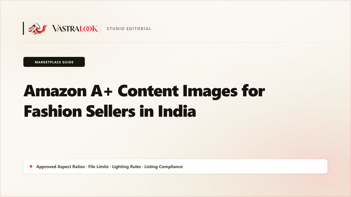 Amazon A+ Content Images for Fashion Sellers in India